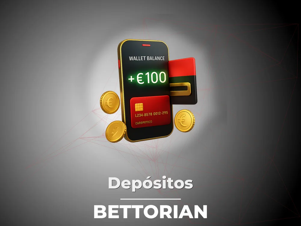 Bettorian - Depósitos