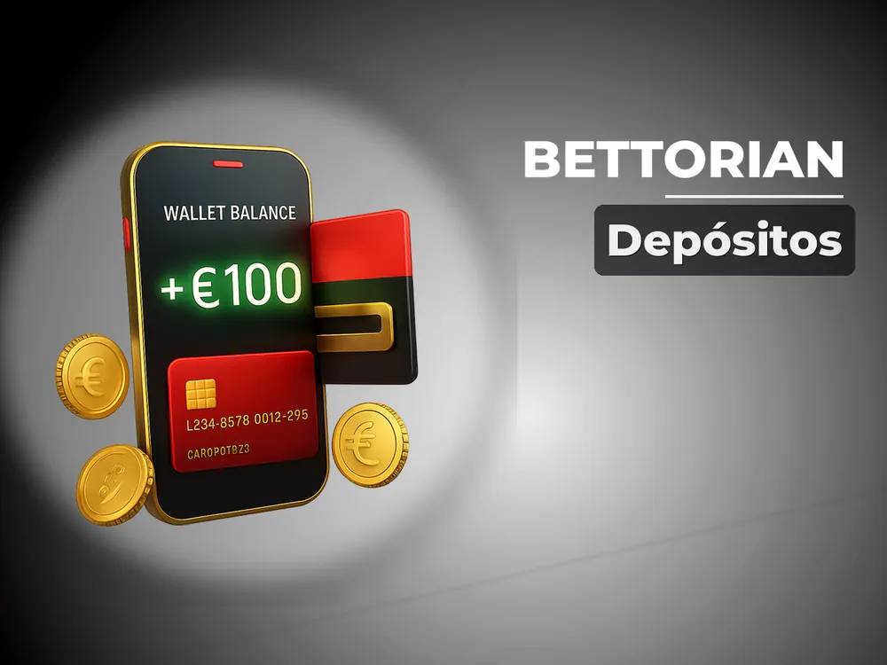 Bettorian - Depósitos